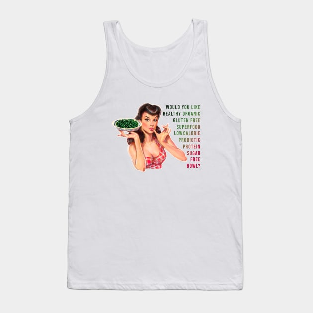 Would you like healthy bowl? Tank Top by SashaShuba